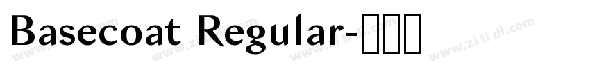 Basecoat Regular字体转换 Basecoat Regular字体转换